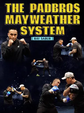 The Padbros Mayweather System by Ray Sabur